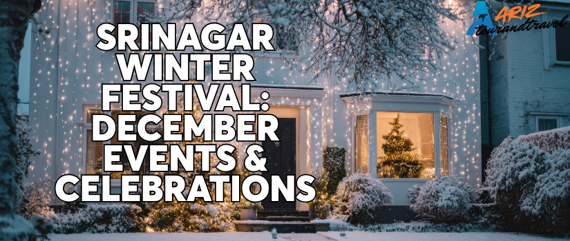 Srinagar Winter Festival: December Events & Celebrations